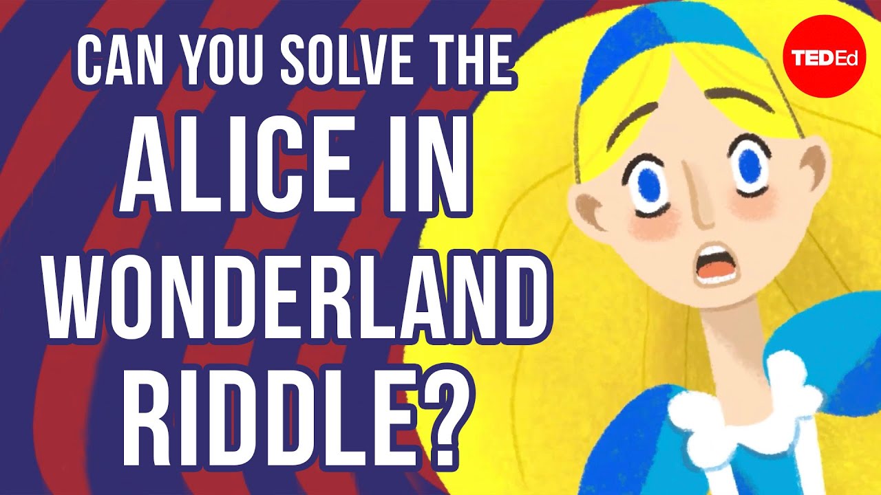 ⁣Can you solve the Alice in Wonderland riddle? - Alex Gendler