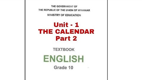 Myanmar_English_Curriculum_Textbook Grade 10 UNIT-1 THE CALENDAR Part 2 in Rohingya By RLC