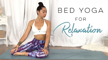 Restorative Bed Yoga For Relaxation | 30 Days Of Yoga