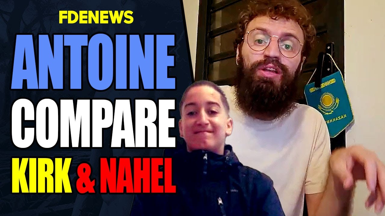 ANTOINE GOYA COMPARE NAHEL AVEC KIRK ET JUSTIFIE LE PIRE