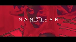 Download Lagu NANDIYAN - TAGS SANAGA Feat. SAMAEL (Prod. by Karu Made It) MP3