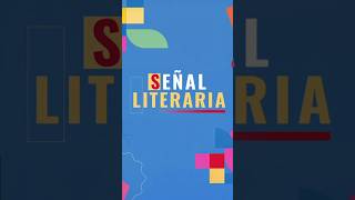 Señal literaria, un espacio para conocer sobre la literatura colombiana #reflejolector #literatura