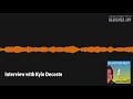 Interview with Kyle Decoste