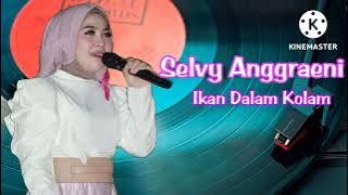 IKAN DALAM KOLAM I SELVY ANGGRAENI