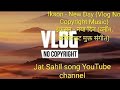 #IksonNewDay (#VlogNoCopyrightMusic)#JatSahilsong