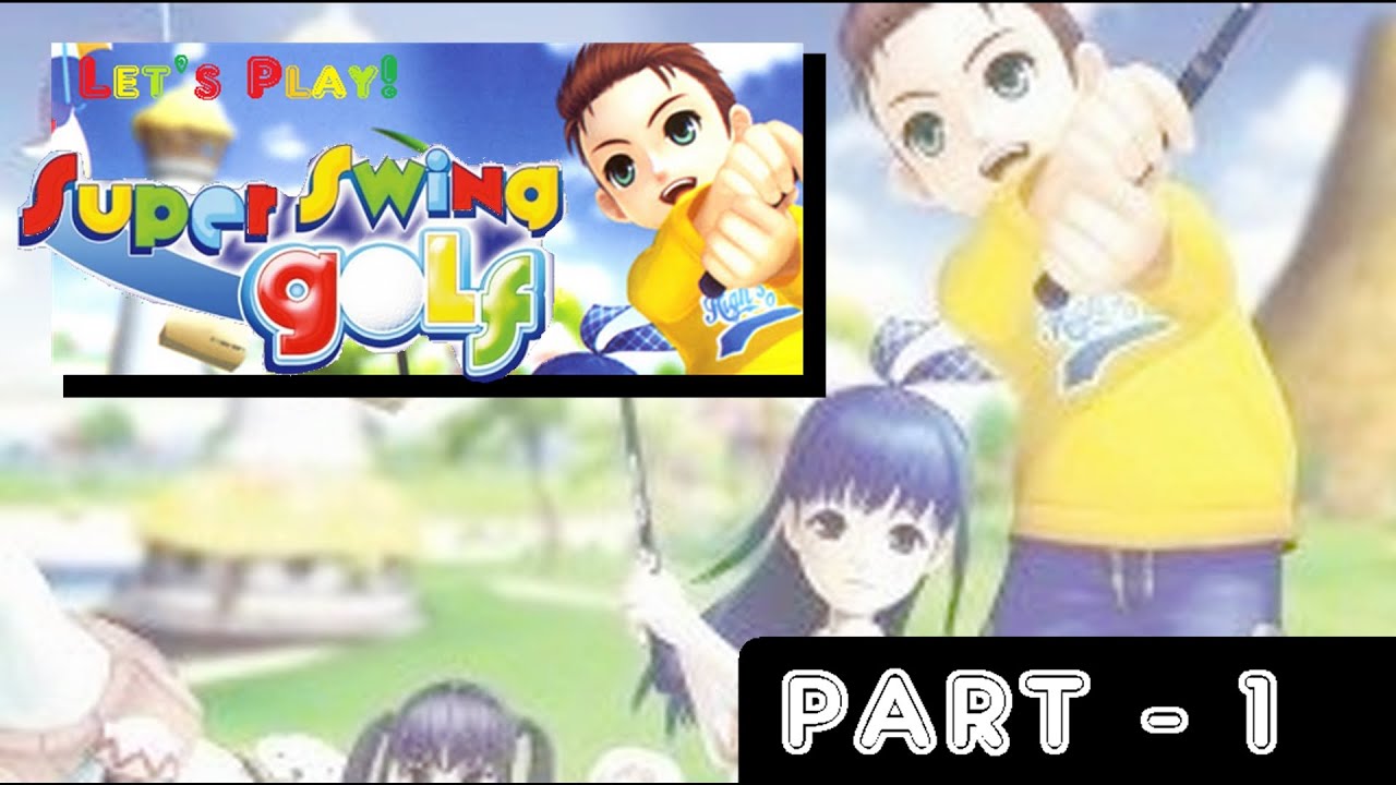 [Let's Play] Super Swing Golf (Season 2) Part 1
