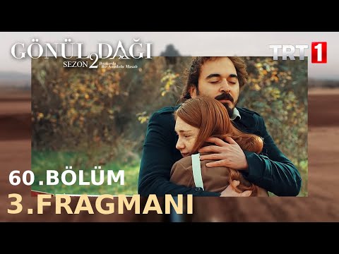 Gönül Dağı 60.Bölüm 3.Fragmanı