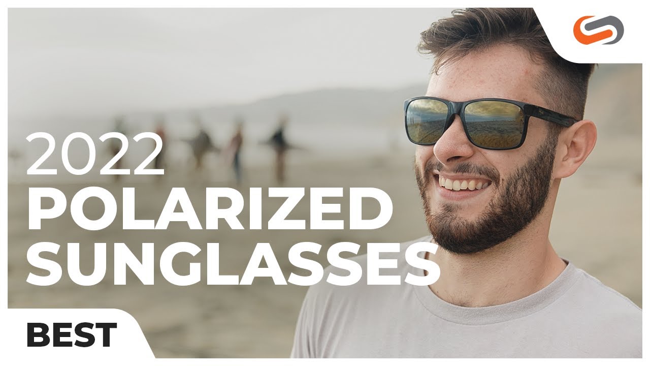 Best Polarized Sunglasses: 2022!