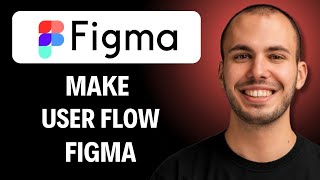 How To Make User Flow In Figma (Easiest Way) [2026 GUIDE]