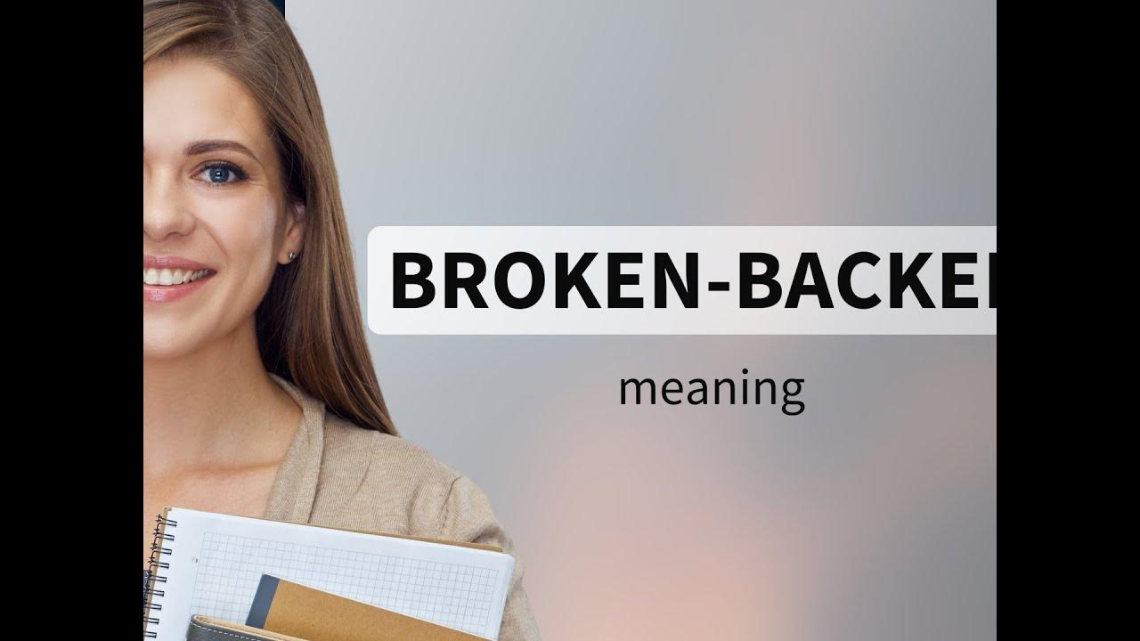 Brokenbacked • what is BROKENBACKED definition YouTube