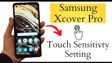 Samsung Xcover Pro Touch Sensitivty || increase touch sensitivity