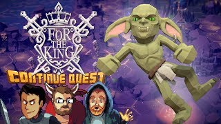 For The King - Part 17 - ContinueQuest