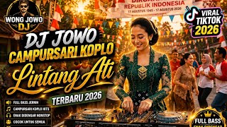 🔥 WONG JOWO DJ - CAMPURSARI KOPLO TERBARU 2026 – LINTANG ATI 💫 | Viral TikTok | Full Bass Nonstop