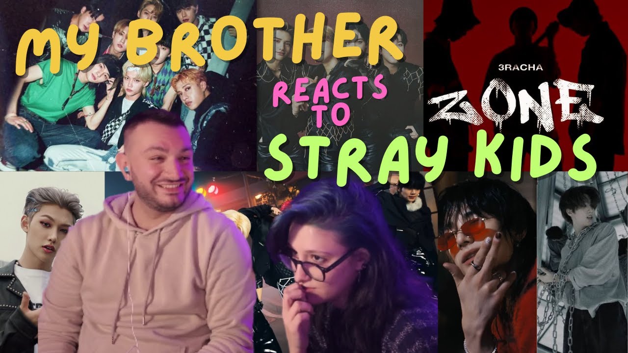 MY BROTHER REACTS TO STRAY KIDS because yes, AND HE LIKED IT