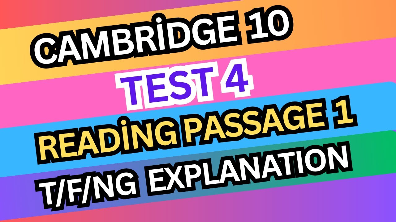 Cambridge IELTS 10 – Test 4, Reading Passage 1 (Q 7–13) | TRUE/FALSE ...