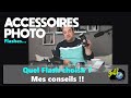 CONSEIL POUR CHOISIR UN FLASH !!! - Matériel photos - Episode n°429