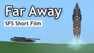 Far Away SFS Short Movie