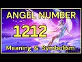 Angel number 1212  meaning and symbolism 