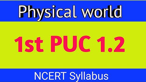 physical world 1.2 (scope and excitement of physics )