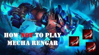 How NOT to Play Mecha Rengar