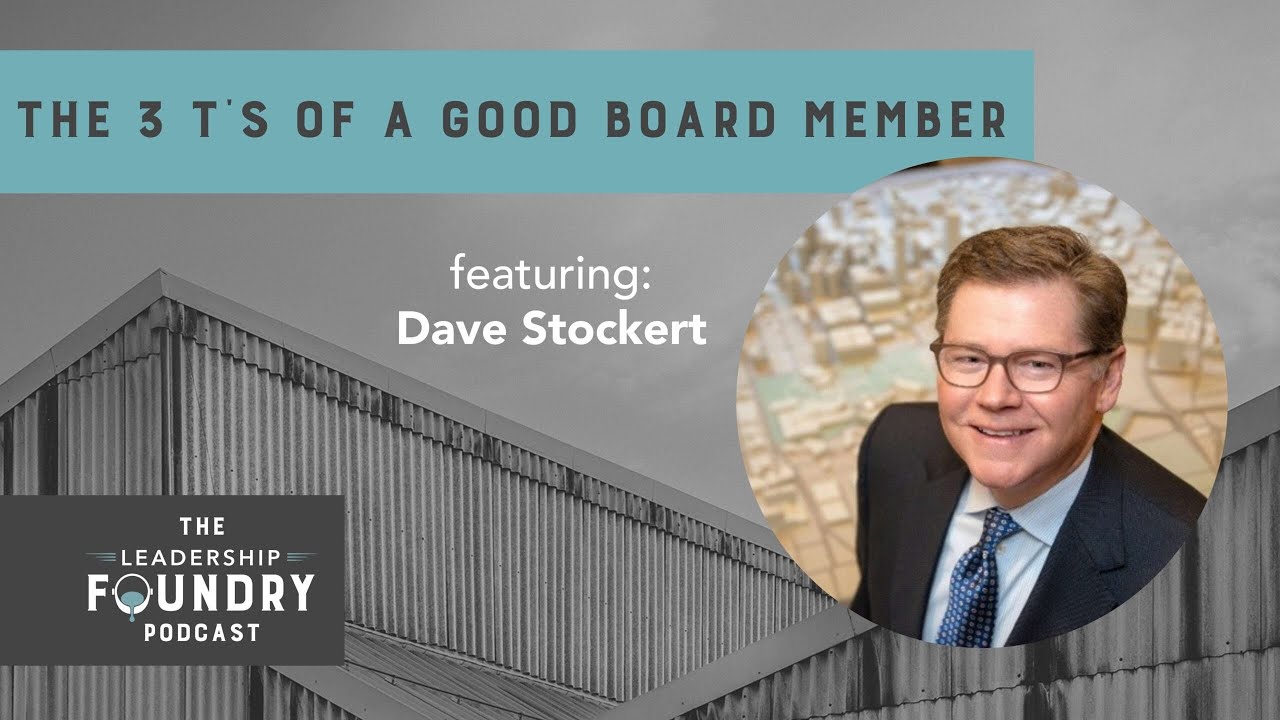 Episode 71: The 3 T’s of a Good Board Member with Dave Stockert