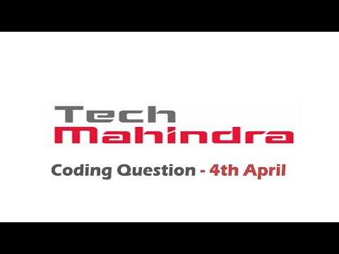 TechMahindra-4th April- All Coding Questions & Solutions