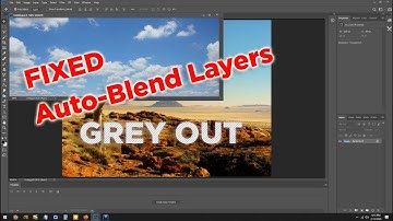 FIXED Photoshop Auto-Blend Layers Grey Out Or Not Clickable Fixed