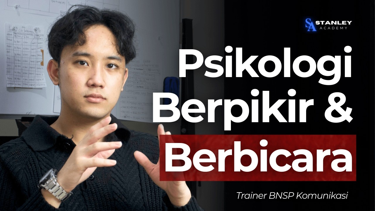 Melihat Psikologi Di-Balik Cara Berpikir & Komunikasi (Ini Akan NGUBAH Hidup Lo....)