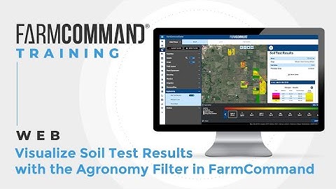 Visualize Soil Test Results with the Agronomy Filter in FarmCommand