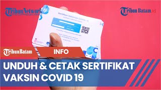3 Cara Mengunduh dan Mencetak Sertifikat Vaksin Covid-19