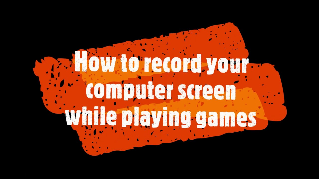 How to record computer screen while playing games - YouTube