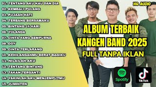 Download Lagu Full Album Kangen Band | Lagu Kangen Band Terbaik Sepanjang Masa | Lagu Galau Nostalgia 2000 MP3 Download Lagu Full Album Kangen Band | Lagu Kangen Band Terbaik Sepanjang Masa | Lagu Galau Nostalgia 2000 MP3