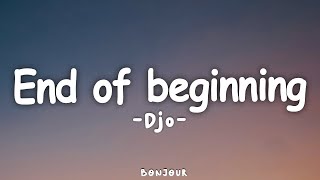 Djo - End Of Beginning (Lyrics)