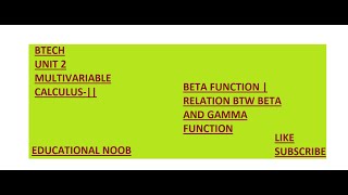 PART 10 | BETA FUNCTION | RELATION BTW BETA AND GAMMA FUNCTION | AKTU