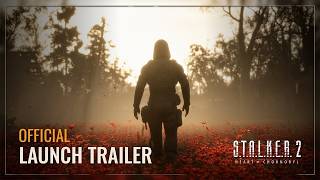 S.T.A.L.K.E.R. 2: Heart of Chornobyl - Launch Trailer 2160p @pwnedgames