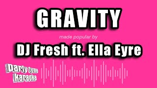 DJ Fresh ft. Ella Eyre - Gravity (Karaoke Version)