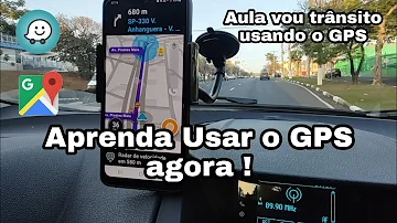 Aula no trânsito Usando o GPS ( WAZE)