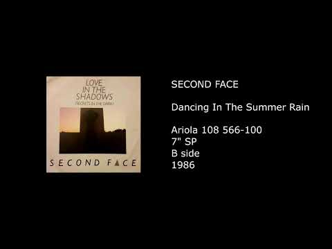 Second Face — SECOND FACE - Dancing In The Summer Rain - 1986