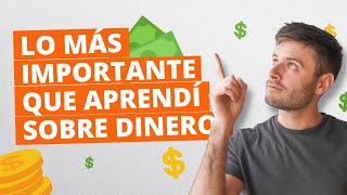 ESTO ES LO QUE APRENDÍ SOBRE EL DINERO