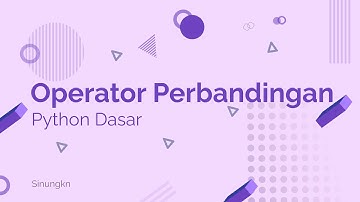 9.  Operator Perbandingan | Python Dasar