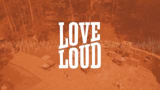 Love Loud Spring 2017 Recap