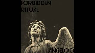 Angelo D - Forbidden Ritual