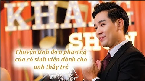 Chuyện tình đơn phương của cô sinh viên dành cho anh thầy trẻ