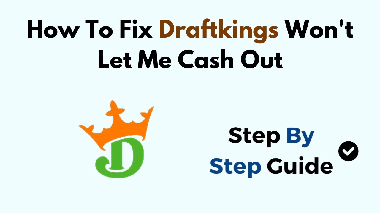 Why Doesn't Draftkings Let Me Cash Out
