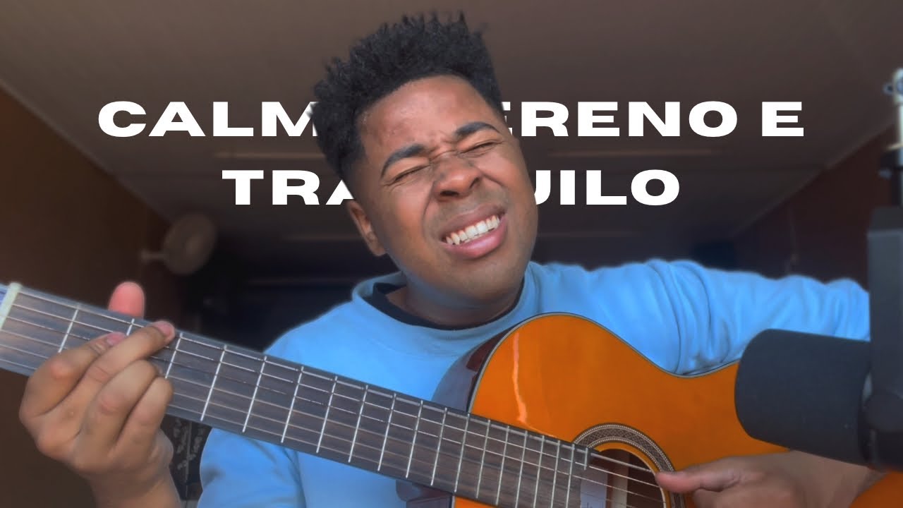 Calmo, Sereno e Tranquilo