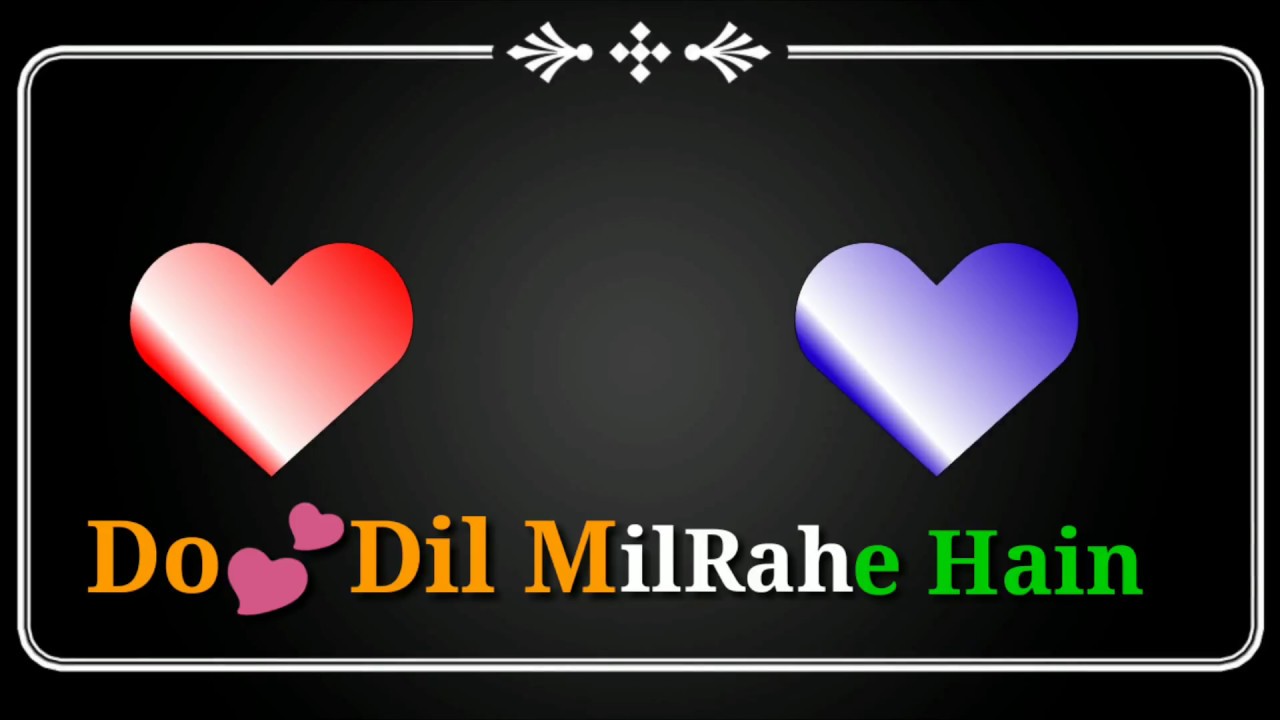 Do Dil Mil Rahe Hain song Lyrics YouTube