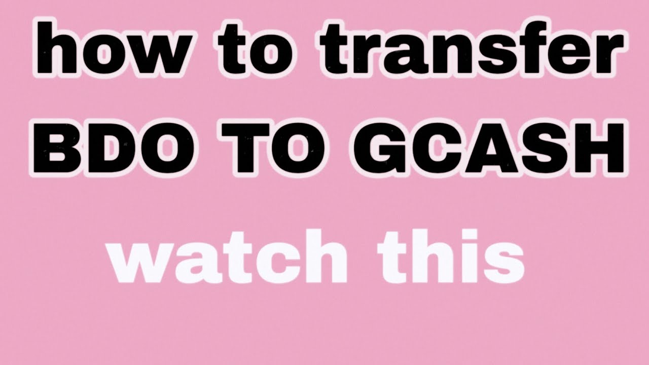 How To Transfer Money From BDO TO GCASH mobilebanking gcash tutorial how-to-transfer-money-from-bdo-to-gcash-mobilebanking-gcash-tutorial