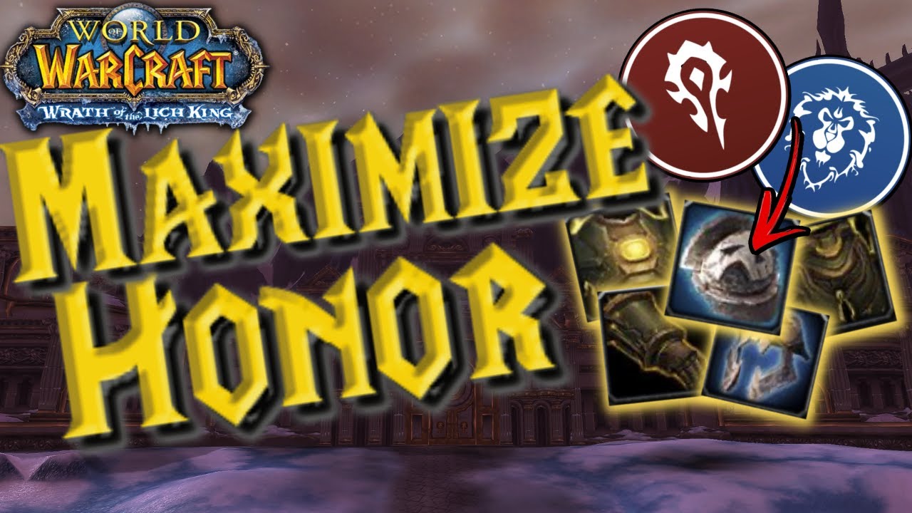 How To MAXIMIZE Your HONOR In WOTLK Classic WoW! YouTube