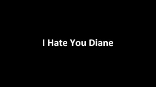 Nomy - I Hate You Diane (Official song) w/lyrics chords