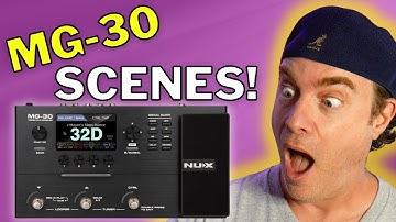 NUX MG-30 Scenes Tutorial
